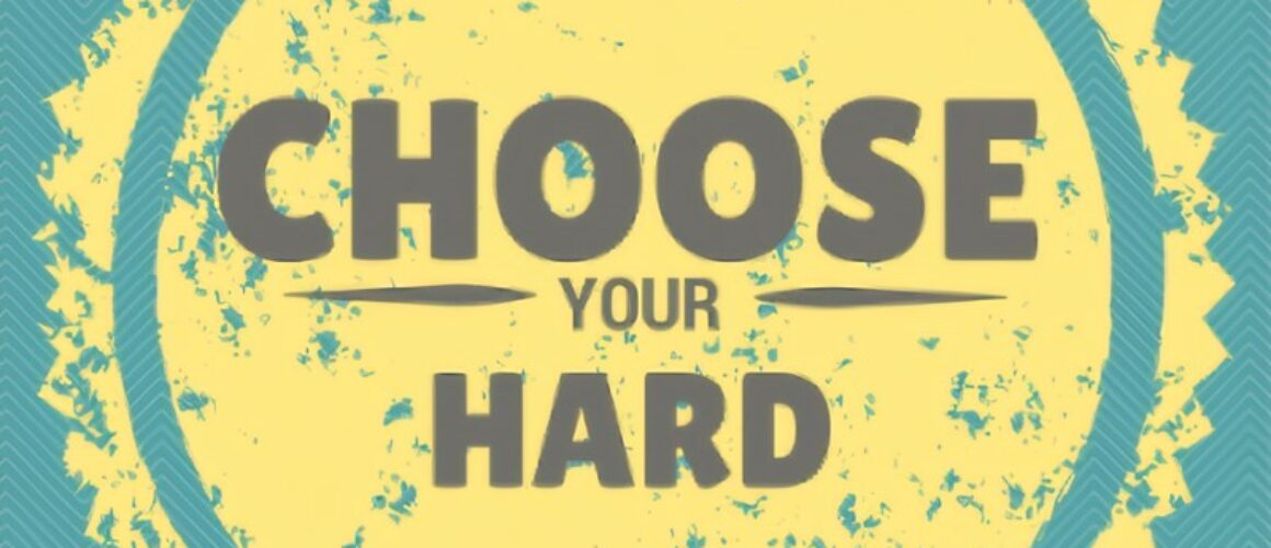 ChooseYourHard ChooseYourHard
